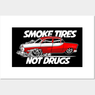 Smoke Tires not Drugs Posters and Art